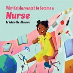 Why Keisha Wanted To Become A Nurse Why Keisha Wanted To Become A Nurse