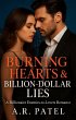 Burning Hearts & Billion-Dollar Lies: A... - Bild 1