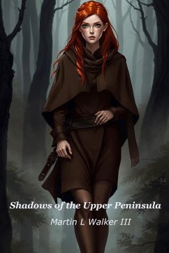 Cover Shadows of the Upper Peninsula (Supernatural Investigations: The Upper Peninsula Chronicles, #1) (eBook, ePUB)
