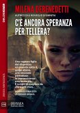 C'è ancora speranza per Tellera? (eBook, ePUB) C'è ancora speranza per Tellera? (eBook, ePUB)