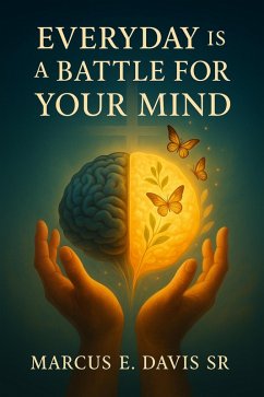 Everyday Is a Battle for Your Mind (eBook, ePUB) - Davis, Marcus