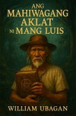 Ang Mahiwagang Aklat ni Mang Luis (eBook, ePUB)