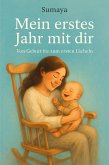 Mein erstes Jahr mit dir (eBook, ePUB) Mein erstes Jahr mit dir (eBook, ePUB)