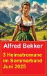 3 Heimatromane im Sommerband Juni 2025... - Bild 1