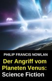 Der Angriff vom Planeten Venus: Science Fiction (eBook, ePUB)