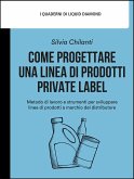 Come progettare una linea di prodotti private label (eBook, ePUB) Come progettare una linea di prodotti private label (eBook, ePUB)