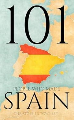 Cover 101 People Who Made Spain (The 101 People Series, #4) (eBook, ePUB)