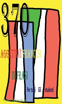 Cover 370 AGGettivi FrAncesi In FrAsi Per Tutti Gli studenti (eBook, ePUB)