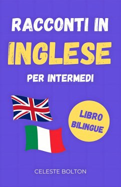 Racconti In Inglese Per Intermedi (eBook, ePUB) - Bolton, Celeste