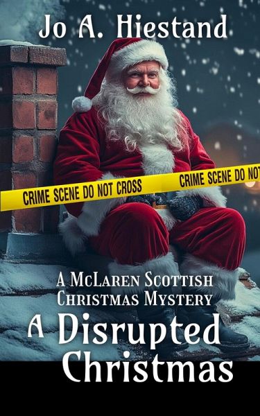 A Disrupted Christmas (The McLaren Mysteries, #18) (eBook, ePUB) A Disrupted Christmas (The McLaren Mysteries, #18) (eBook, ePUB)