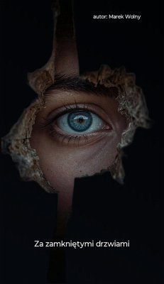 Za zamknietymi drzwiami (eBook, ePUB) - Wolny, Marek