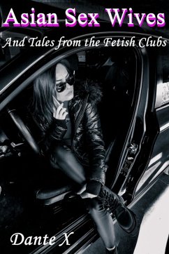 Cover Asian Sex Wives: And Tales from the Fetish Clubs (eBook, ePUB)
