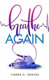 Breathe Again (eBook, ePUB) Breathe Again (eBook, ePUB)