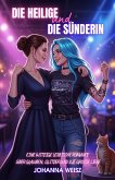 Die Heilige und die Sünderin: Eine witzige lesbische Romance über Glauben, Glitzer und die große Liebe (eBook, ePUB) Die Heilige und die Sünderin: Eine witzige lesbische Romance über Glauben, Glitzer und die große Liebe (eBook, ePUB)