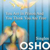 You Are in Prison and You Think You Are Free (MP3-Download) You Are in Prison and You Think You Are Free (MP3-Download)