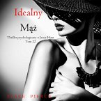 Idealny mąż (Thriller psychologiczny o Jessie Hunt – Tom 22) (MP3-Download)