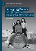Taming Egg Donors (eBook, PDF) Taming Egg Donors (eBook, PDF)