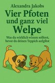 vier Pfoten und ganz viel Welpe (eBook, ePUB) vier Pfoten und ganz viel Welpe (eBook, ePUB)