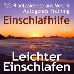 Leichter Einschlafen - Phantasiereise ans Meer mit Autosuggestion - Einschlafhilfe (MP3-Download)