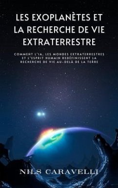 Cover Les exoplanètes et la recherche de vie extraterrestre (eBook, ePUB)