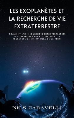 Les exoplanètes et la recherche de vie extraterrestre (eBook, ePUB)