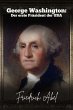 George Washington: Der erste Präsident... - Bild 1
