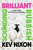 Brilliant Sounding Rubbish (eBook, ePUB)