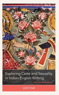 Cover Exploring Caste and Sexuality in Indian English Writing (eBook, ePUB)