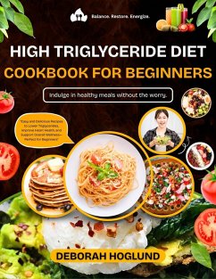 High Triglyceride Diet Cookbook For Beginners (eBook, ePUB) - Hoglund, Deborah
