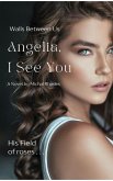 Angelia, I See You (Walls Between Us) (eBook, ePUB)