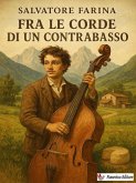 Fra le corde d'un contrabasso (eBook, ePUB) Fra le corde d'un contrabasso (eBook, ePUB)