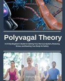 Polyvagal Theory (eBook, ePUB) Polyvagal Theory (eBook, ePUB)