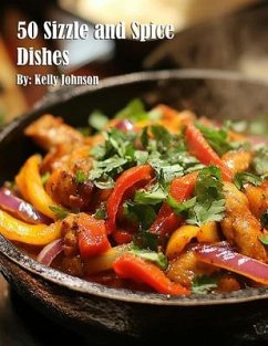 Cover 50 Sizzle and Spice Dishes (eBook, ePUB)