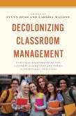 Decolonizing Classroom Management (eBook, ePUB) Decolonizing Classroom Management (eBook, ePUB)