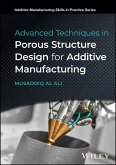 Advanced Techniques in Porous Structure Design for Additive Manufacturing (eBook, ePUB)