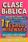 Clase Bíblica para Adultos y Jóvenes Guía Principiantes - 1 Tesalonisenses (eBook, ePUB) Clase Bíblica para Adultos y Jóvenes Guía Principiantes - 1 Tesalonisenses (eBook, ePUB)