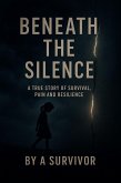 Beneath the Silence (eBook, ePUB) Beneath the Silence (eBook, ePUB)