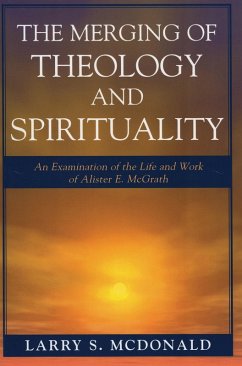 The Merging of Theology and Spirituality (eBook, PDF) - McDonald, Larry S.
