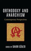 Orthodoxy and Anarchism (eBook, ePUB)