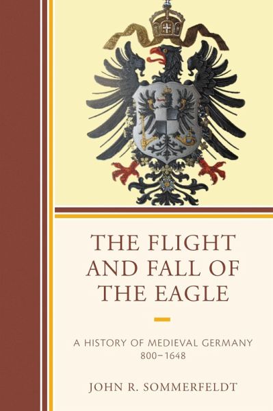 The Flight and Fall of the Eagle (eBook, PDF) The Flight and Fall of the Eagle (eBook, PDF)