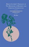 Martin Luther's Theology of Two Kingdoms in Buddhist and Christian Communities (eBook, ePUB)