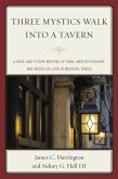 Three Mystics Walk into a Tavern (eBook, PDF)