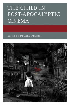 The Child in Post-Apocalyptic Cinema (eBook, PDF)