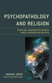Psychopathology and Religion (eBook, PDF) Psychopathology and Religion (eBook, PDF)