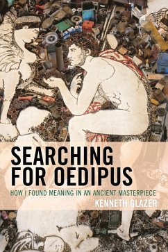 Searching for Oedipus (eBook, PDF) - Glazer, Kenneth Searching for Oedipus (eBook, PDF) - Glazer, Kenneth