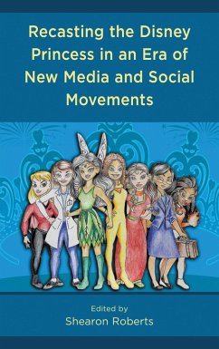 Cover Recasting the Disney Princess in an Era of New Media and Social Movements (eBook, PDF)