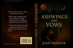 Ashwings and Vows (eBook, ePUB) - Shindib, Ziad Ashwings and Vows (eBook, ePUB) - Shindib, Ziad