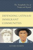 Defending Latina/o Immigrant Communities (eBook, PDF)