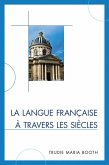 La langue française à travers les siècles (eBook, PDF)