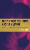 The Current Collegiate Hookup Culture (eBook, PDF)